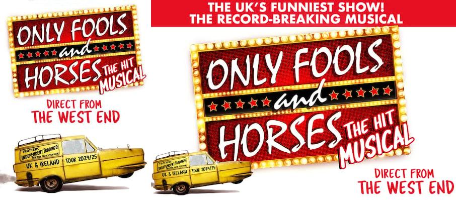Only Fools and Horses The Musical, Manchester Opera House, Manchester
